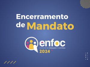 Palestra sobre “Encerramento de Mandato” dará início à programação do Enfoc 2024, em Vitória 